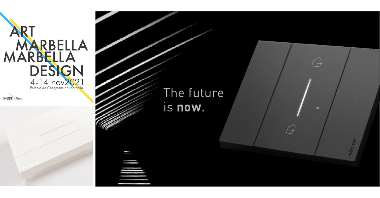 Living Now de BTicino presente en Marbella Design 1 Marbella Design BTicino