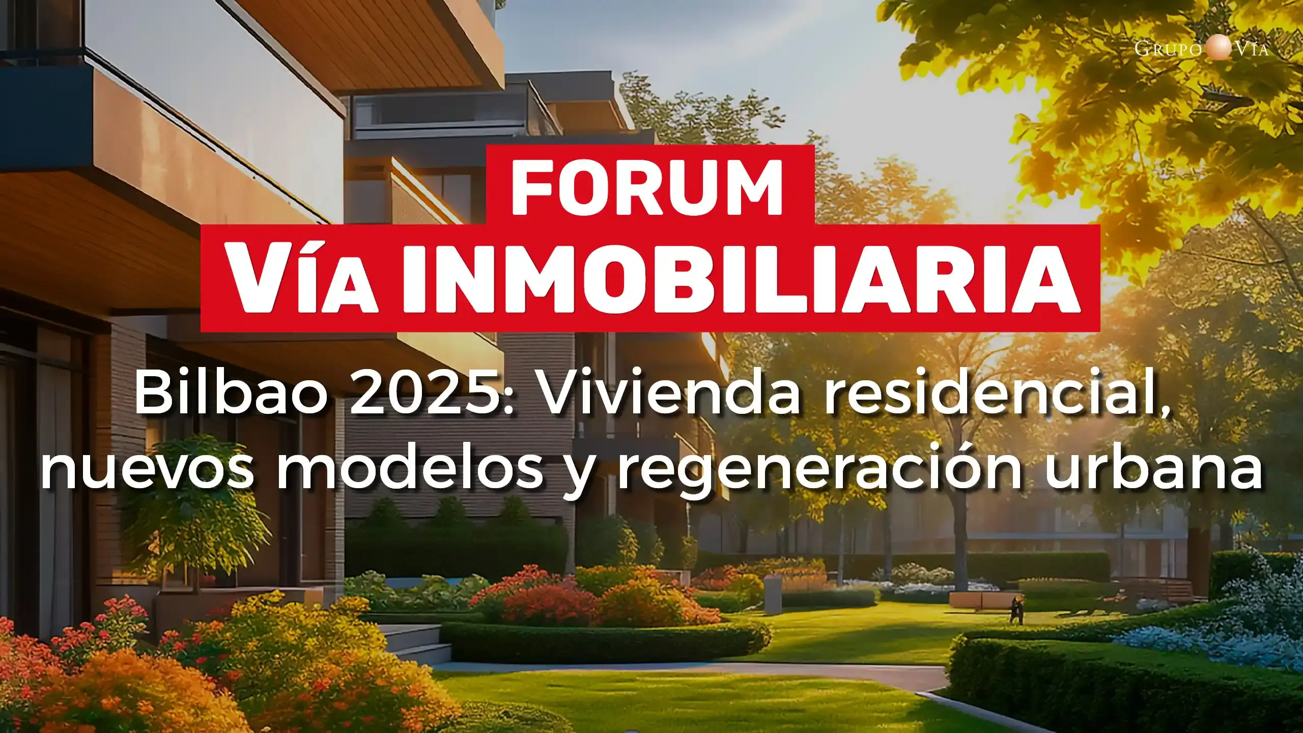 BANNER WEB FORUM VIA INMOBILIARIA RESIDENCIAL Y FLEXLIVING BILBAO 22 OCTUBRE 2025