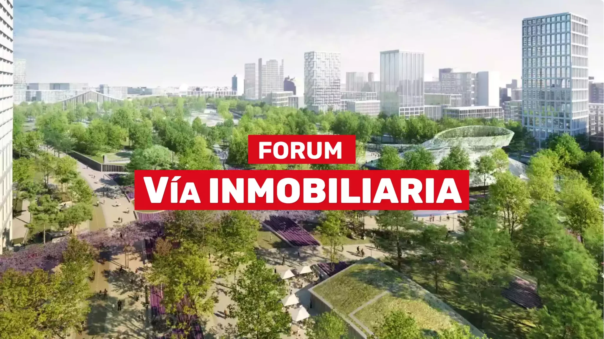 FORUM VIA INMOBILIARIA MADRID 23 MAYO 2024 V2 2048x1152 1