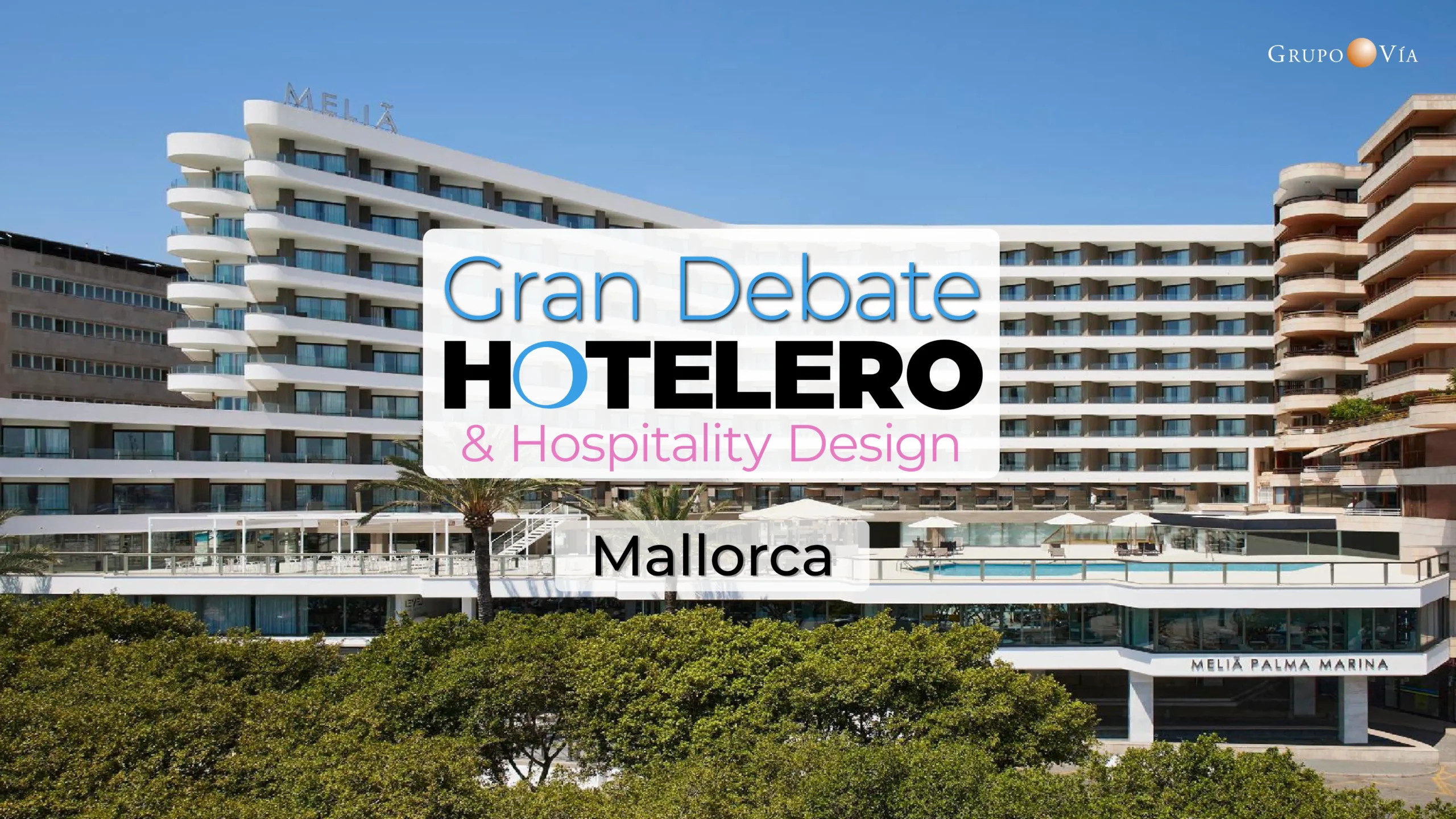 GRAN DEBATE HOTELERO & HOSPITALITY DESIGN MALLORCA 21 MAYO 2026_V2