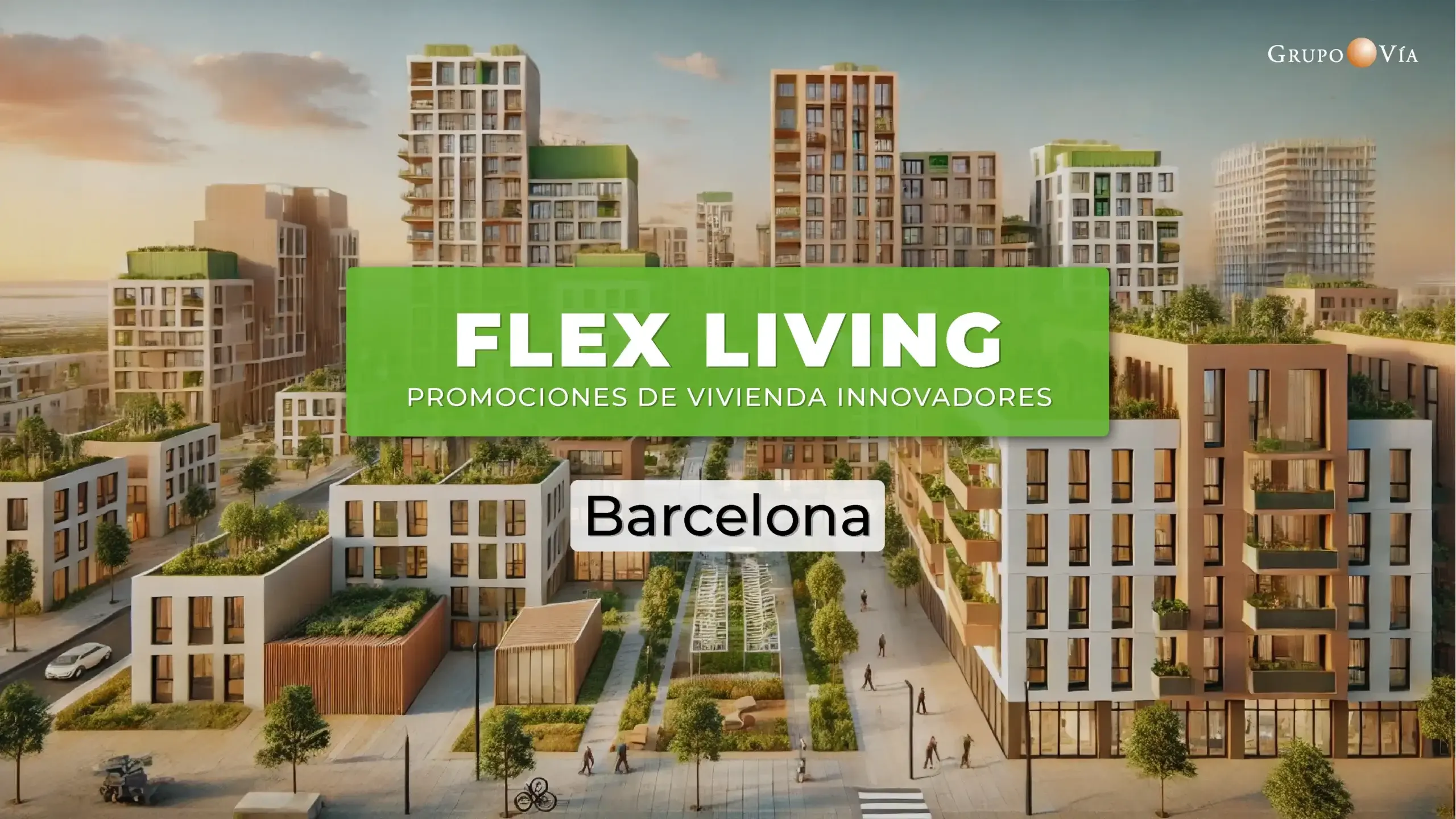 Proyectos Residenciales y Flex Living – Promociones de Vivienda innovadores de promotores y arquitectos BARCELONA8 OCTUBRE 2026