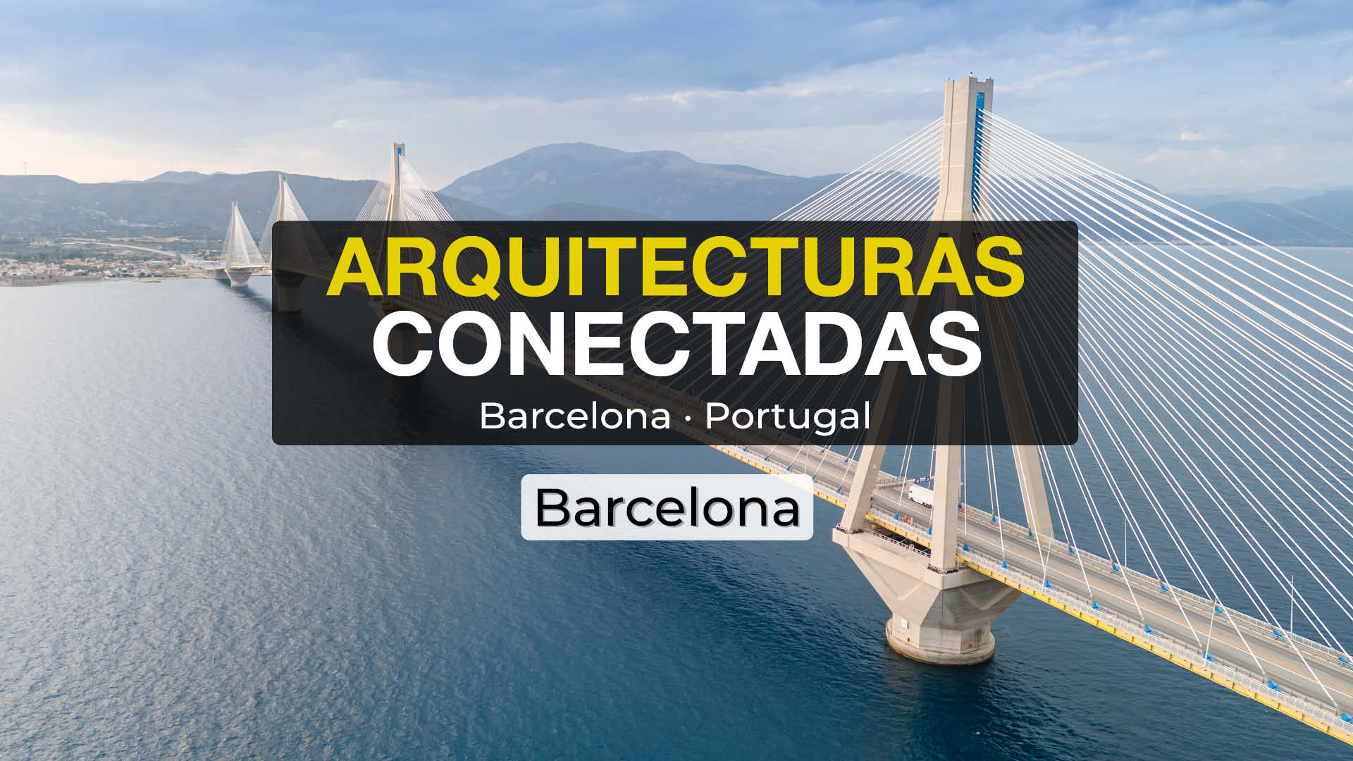 Arquitecturas conectadas Portugal Barcelona 13 maio 2027